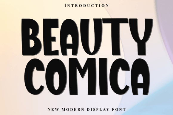 Beauty Comica: A Display Font That Clarifies Your Campaign Message