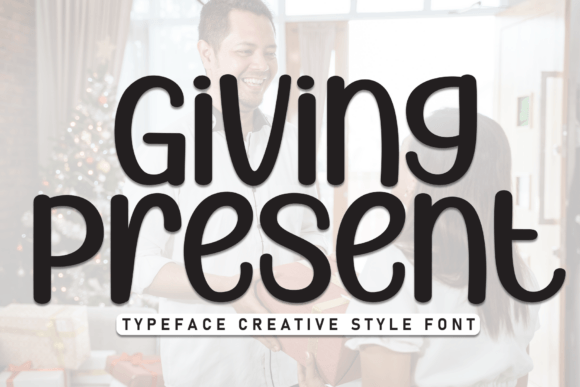 Giving Present Font: A Playful Display Typeface for Digital Design