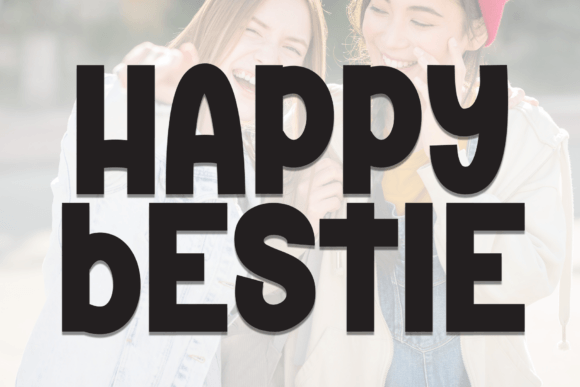 Happy Bestie Font: A Playful Display Typeface for Crafters and Makers