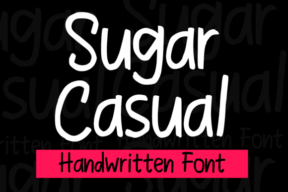 Sugar Casual: A Handwritten Font Made for Scroll-Stopping Digital Content